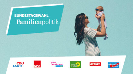 Familienpolitik ist ein zentrales Wahlkampfthema der Parteien