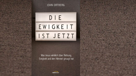 „Gott wartet nicht darauf, dass die Ewigkeit anfängt. Er lebt schon jetzt darin.“ Eine der zentralen Aussagen des neuen Buches des amerikanischen Theologen John Ortberg.