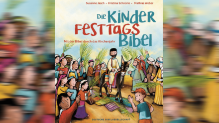 Kinderbibel die Festtage erklärt