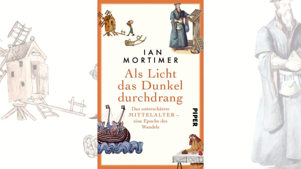 Als Licht das Dunkel durchdrang - Das unterschätzte Mittelalter